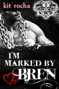 I'm Marked by Bren