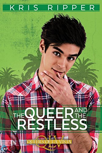 Cover Art for The Queer and the Restless by Kris Ripper