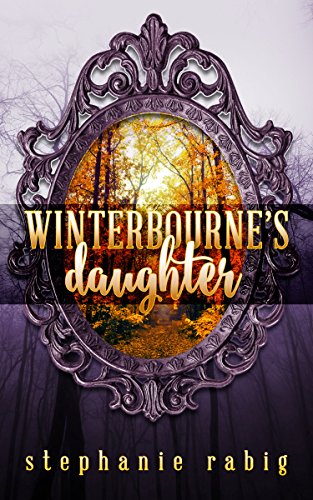 Cover Art for Winterbourne's Daughter by Stephanie Rabig