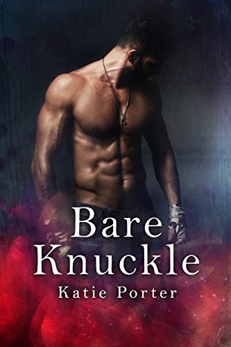 Cover Art for Bare Knuckle by Katie Porter