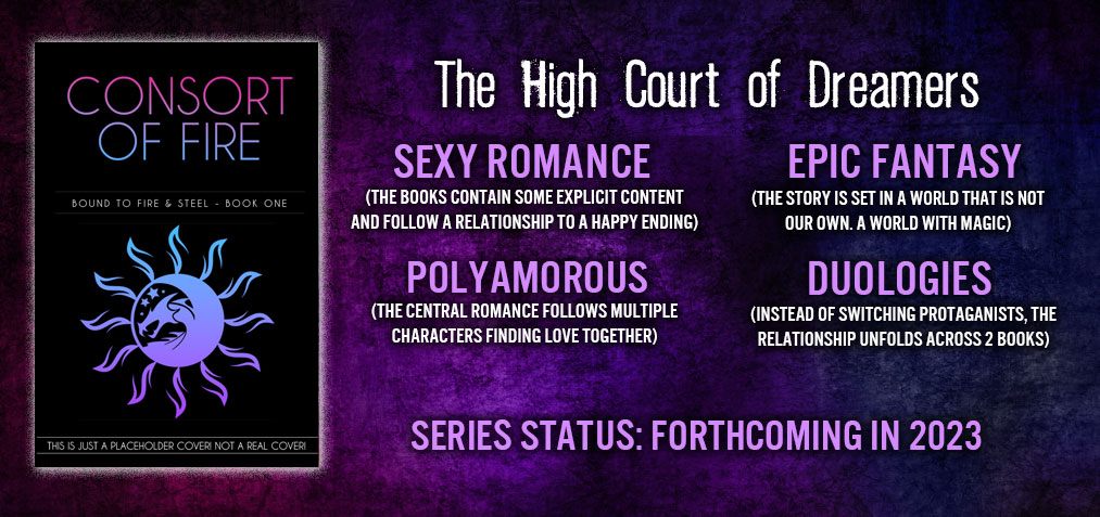 The High Court of Dreamers: Sexy epic fantasy romance that are polyamorous and duologies.